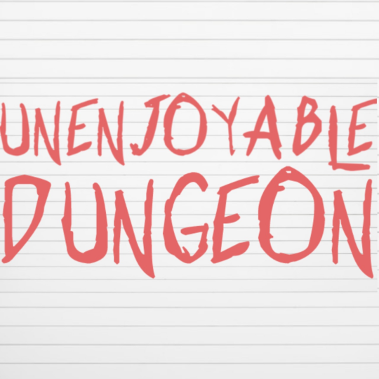 Unenjoyable Dungeon