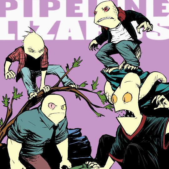 Pipeline Lizards