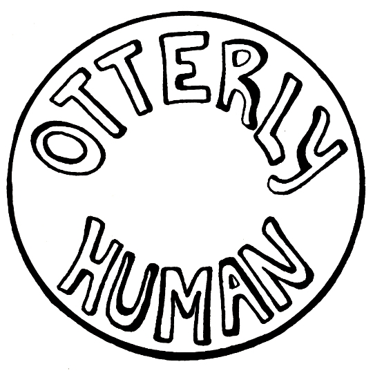 Otterly Human