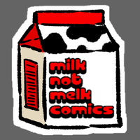 Milk Not Melk Comics