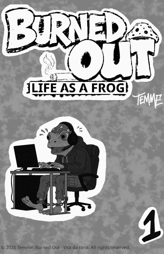 Burned Out - Life as a frog