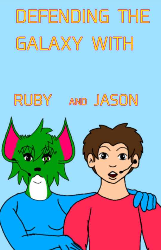 Defending The Galaxy With Ruby And Jason 