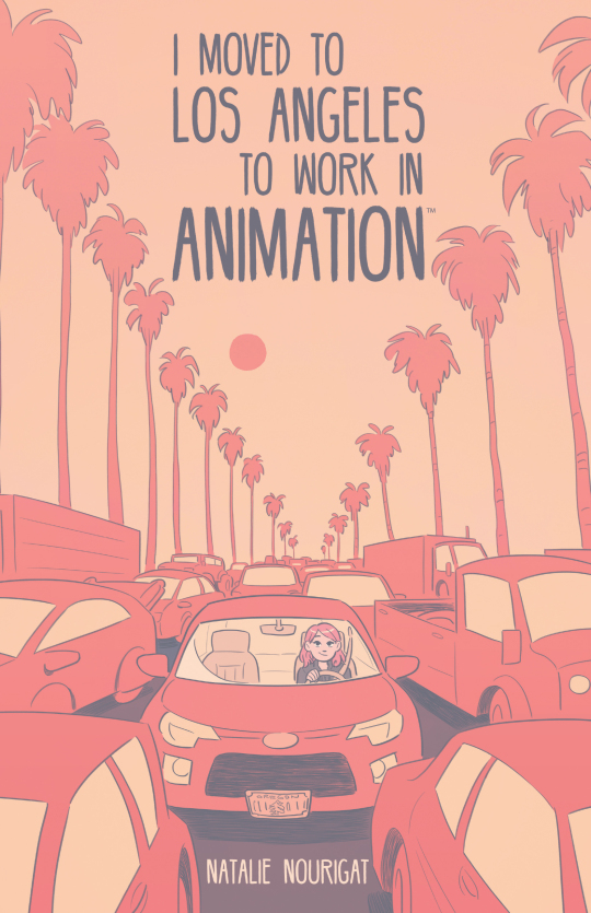 I Moved to Los Angeles to Work in Animation