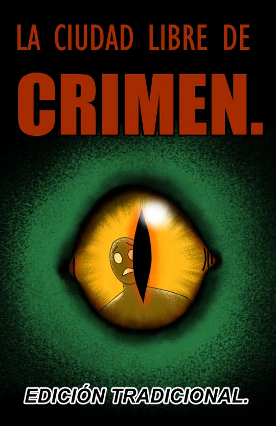La Ciudad libre de Crimen. (Edición Tradicional)