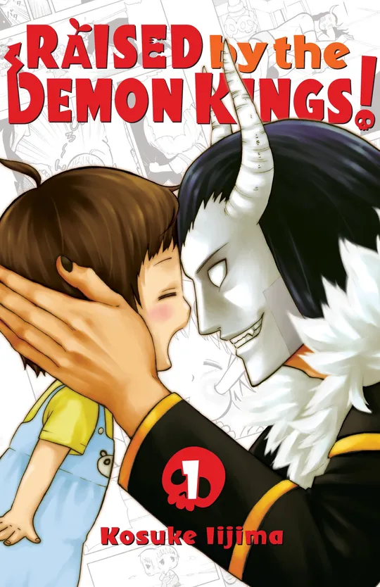 Raised by the Demon Kings!