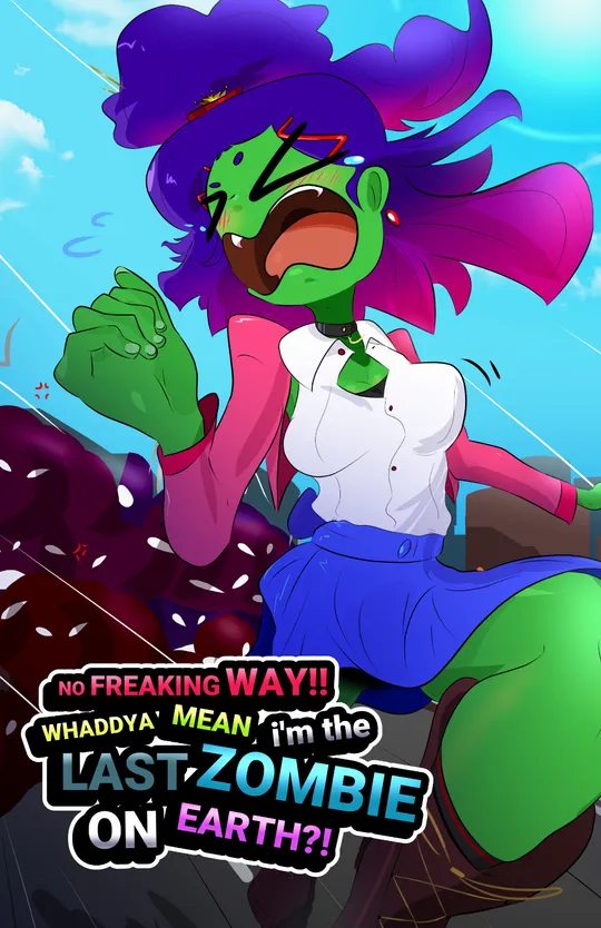 No Freaking Way!! Whaddya Mean I'm The Last Zombie On Earth?!