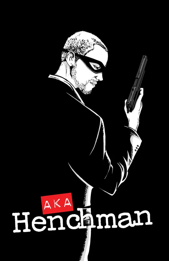 AKA HENCHMAN