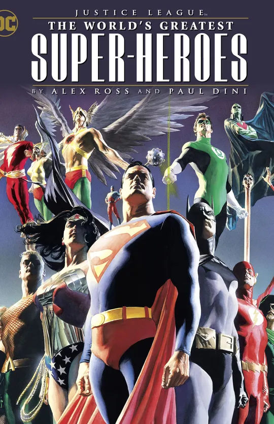 Justice League: The World's Greatest Superheroes by Alex Ross & Paul Dini