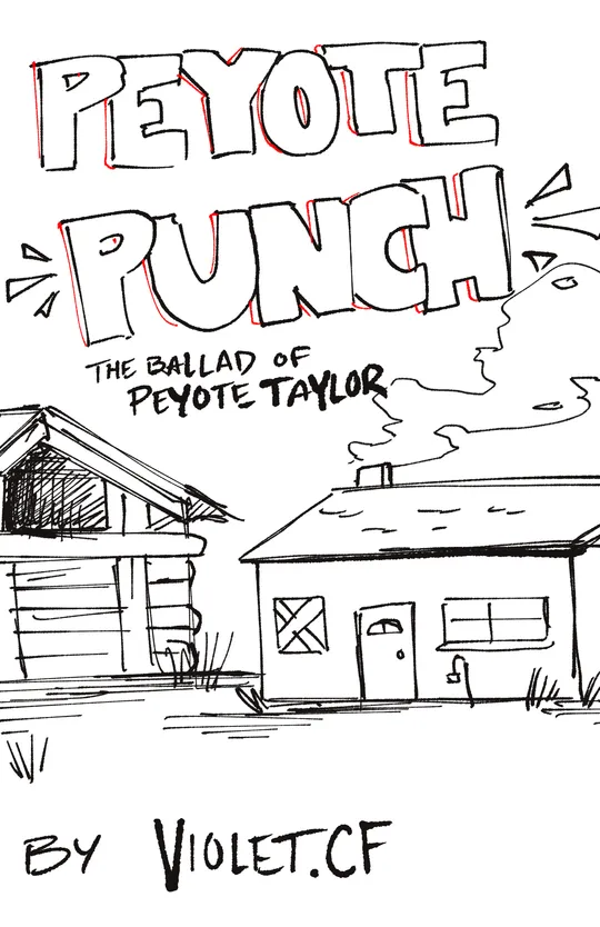 Peyote PUNCH! The Ballad of Peyote Taylor