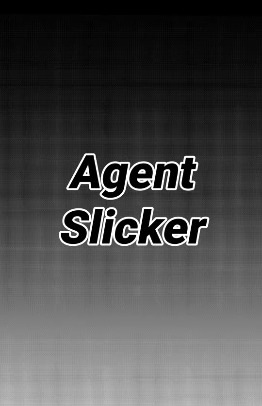 Agent Slicker
