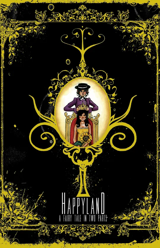 Happyland: A Fairy Tale in Two Parts
