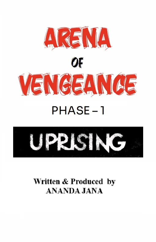 Arena of vengeance - Phase 1 : UPRISING