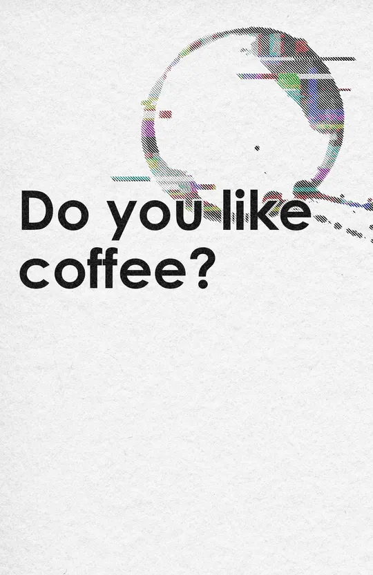Do you like coffee?