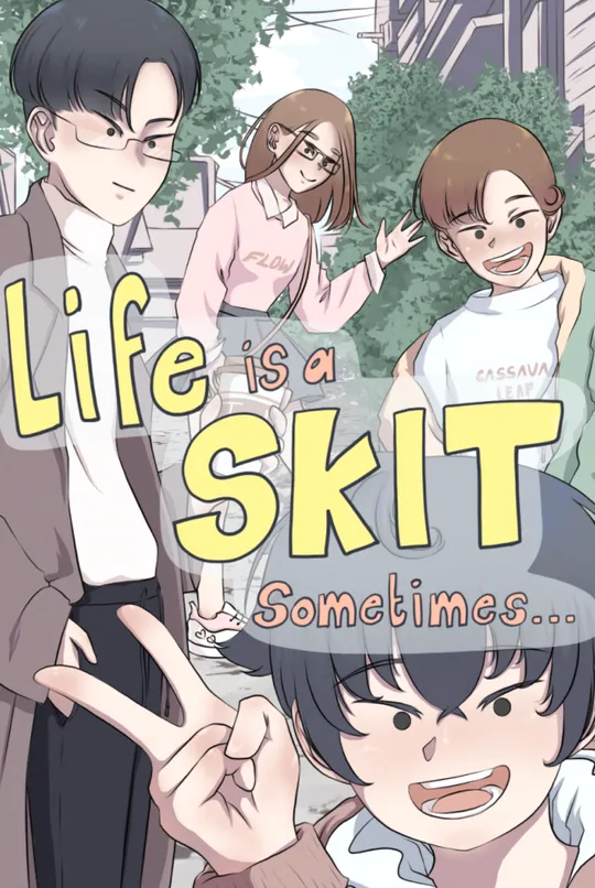 Life is a SKIT sometimes