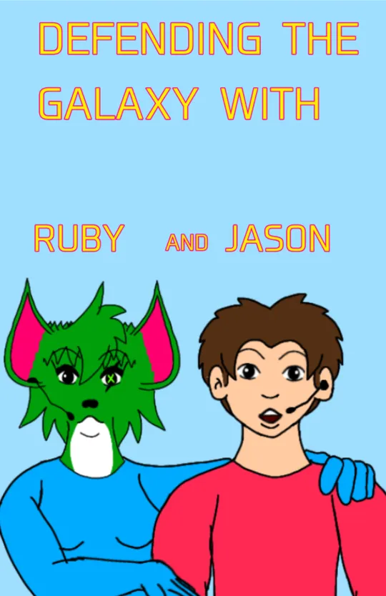 Defending The Galaxy With Ruby And Jason 