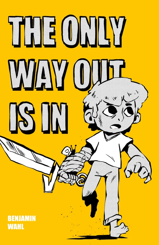 The Only Way Out is In