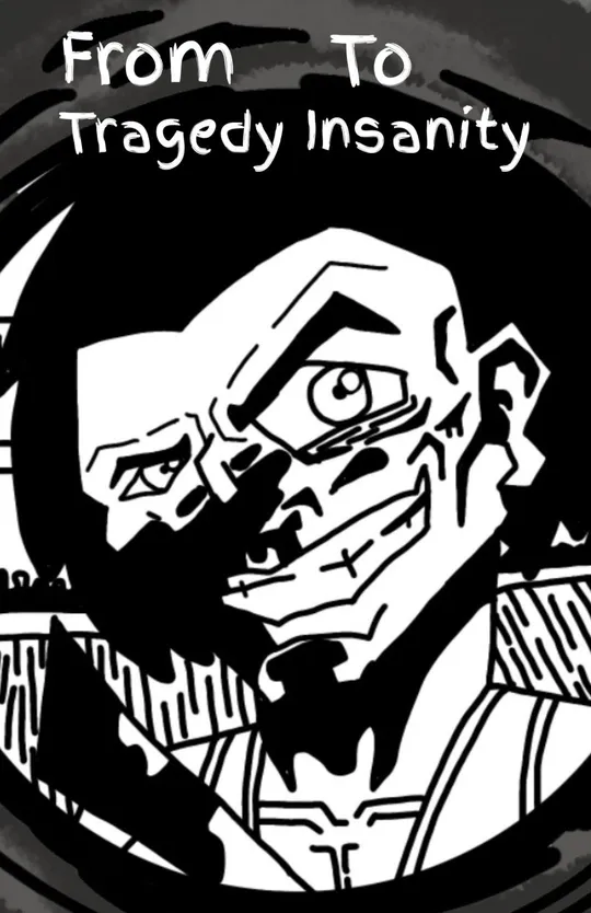 From Tragedy To Insanity