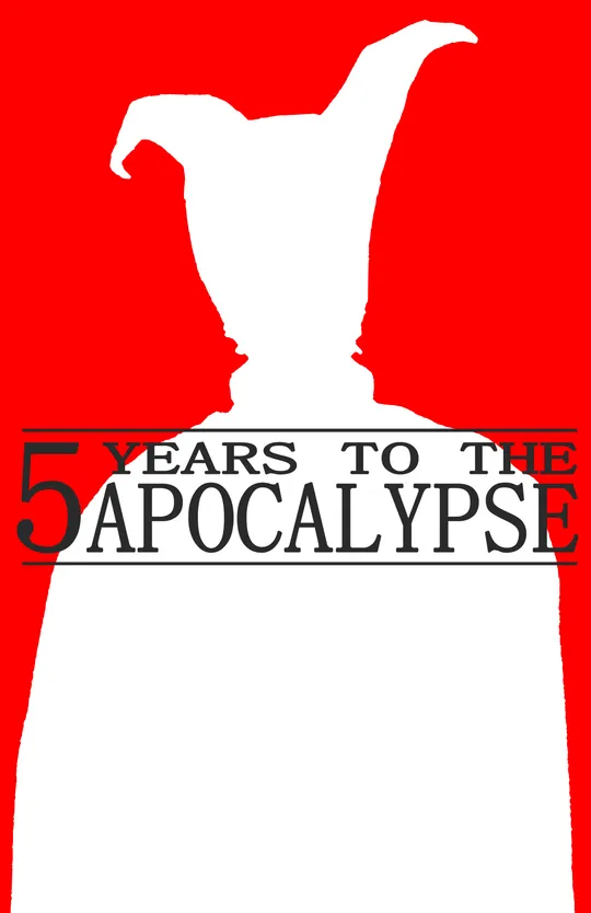 5 Years to the apocalypse 