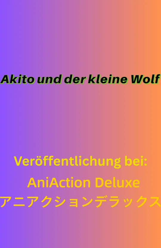 Akito und der kleine Wolf