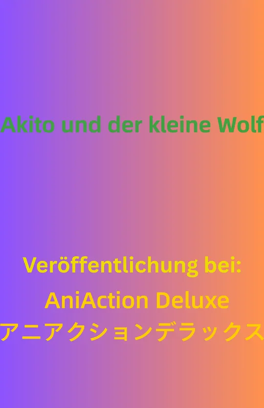 Akito und der kleine Wolf