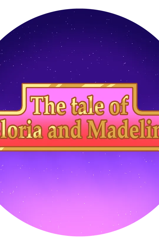 the tale Gloria and Madaline