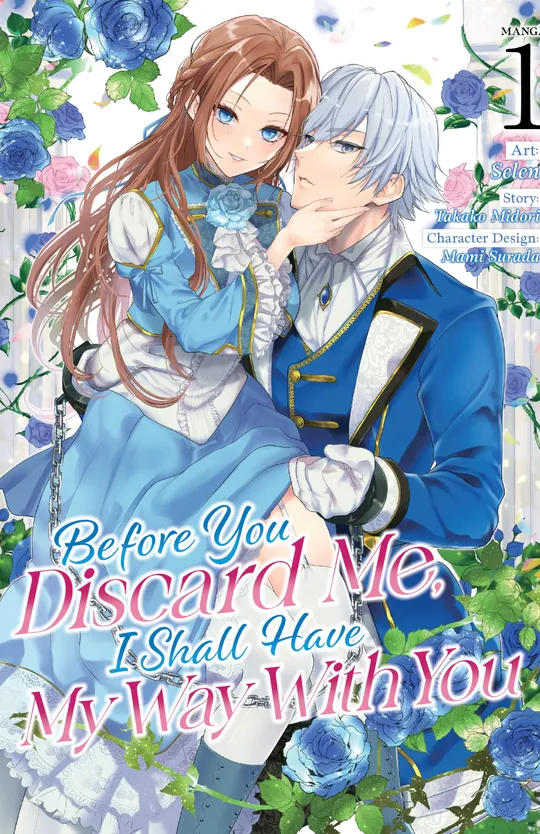 Before You Discard Me, I Shall Have My Way With You (Manga)