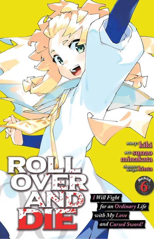 ROLL OVER AND DIE: I Will Fight for an Ordinary Life with My Love and Cursed Sword! (Manga)