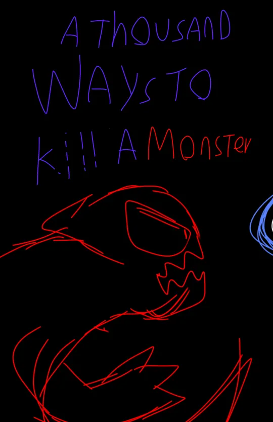 A Thousand ways to kill a Monster