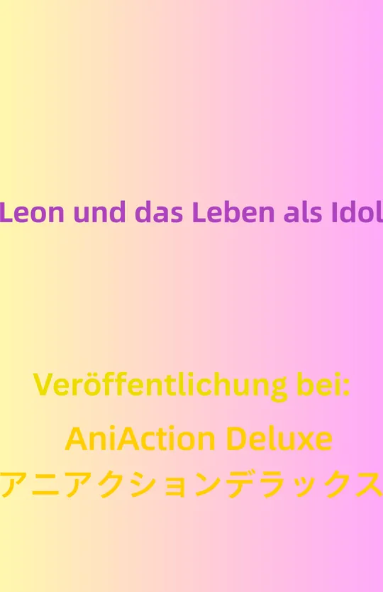 Leon und das Leben als Idol