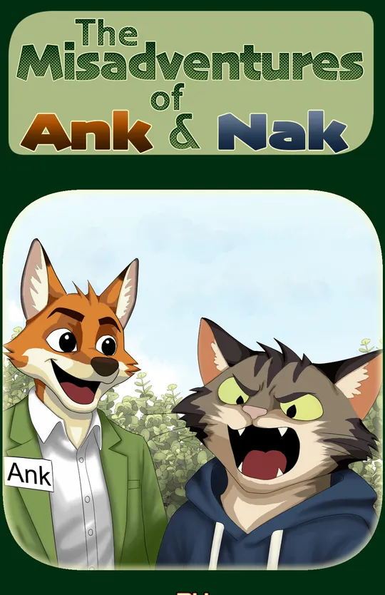 The Misadventures of Ank & Nak