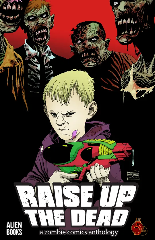 Raise Up the Dead: A Zombie Comics Anthology