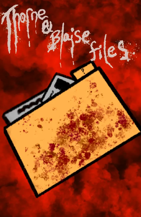 Thorne & Blaise Files 