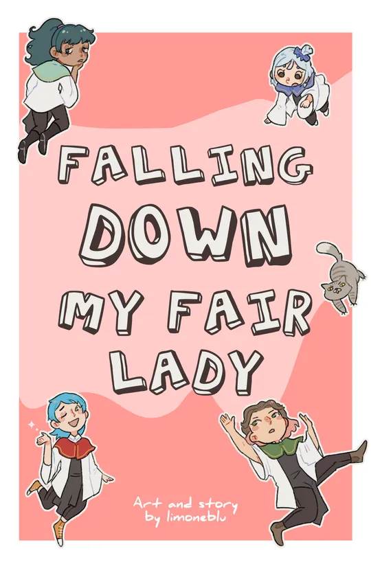 Falling down, my fair lady