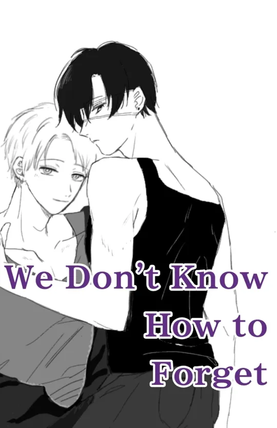 ​We Don't Know How to Forget