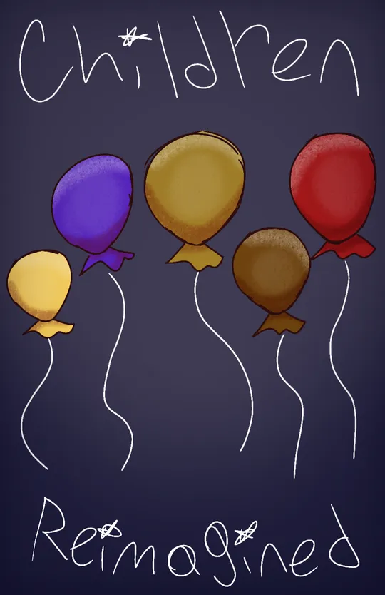 Children: Reimagined