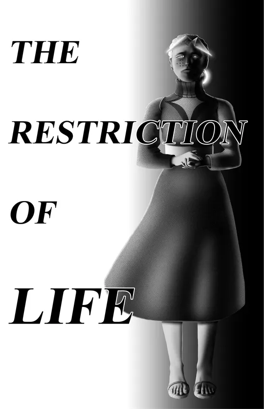 The Restriction of Life (TRoL)