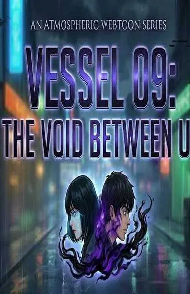Vessel 09: The Void Between Us