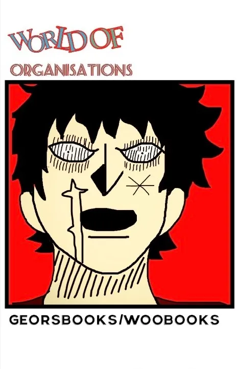 WORLD OF ORGANISATIONS