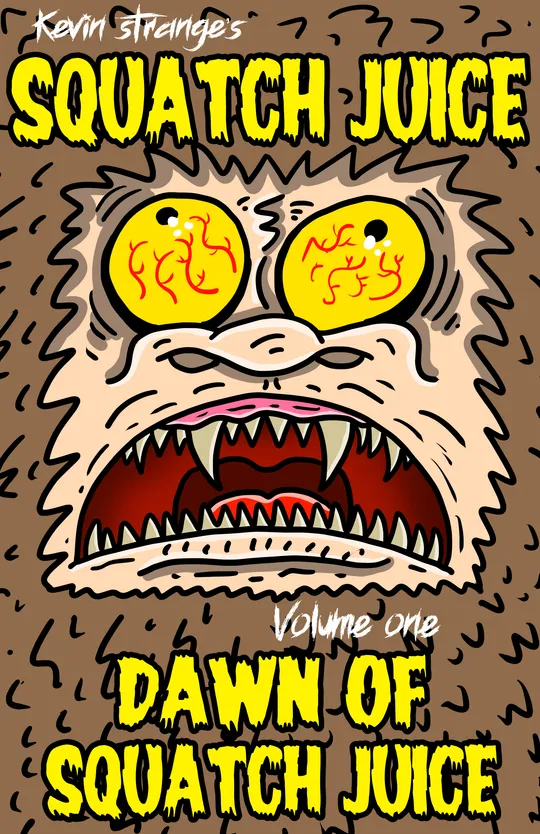 Squatch Juice Volume 1