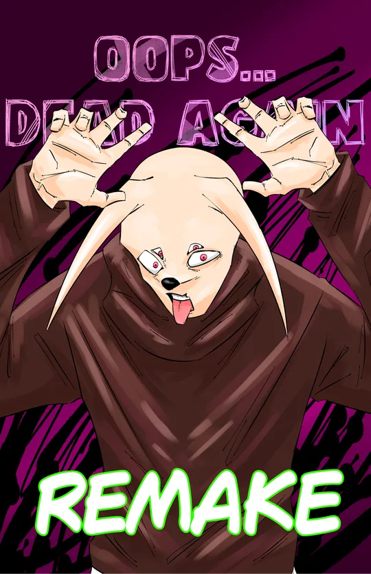 Oops...dead again! REMAKE