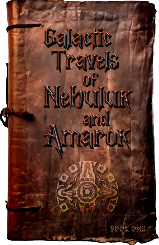 Galactic Travels of Nebuluk and Amarok