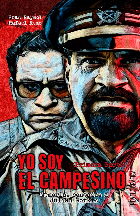 YO SOY EL CAMPESINO: Memorias contadas a Julián Gorkin