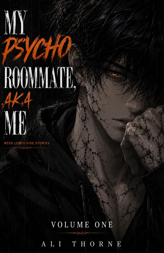 My Psycho Roommate, AKA Me