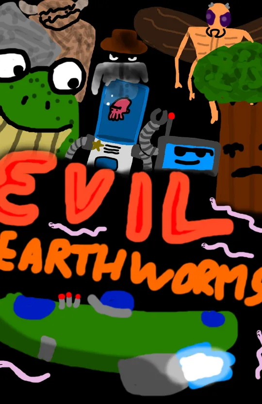 Evil Earthworms