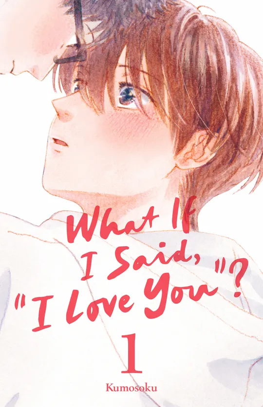 What If I Said, "I Love You"?