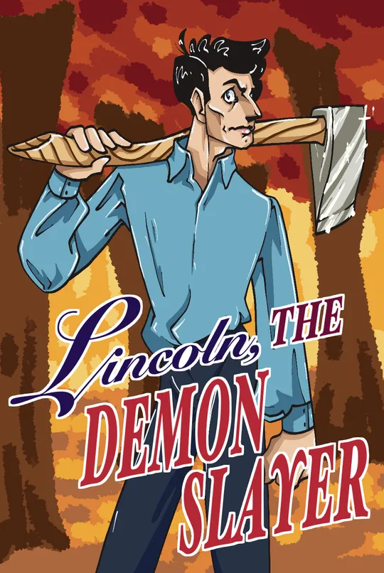 Lincoln, The Demon Slayer