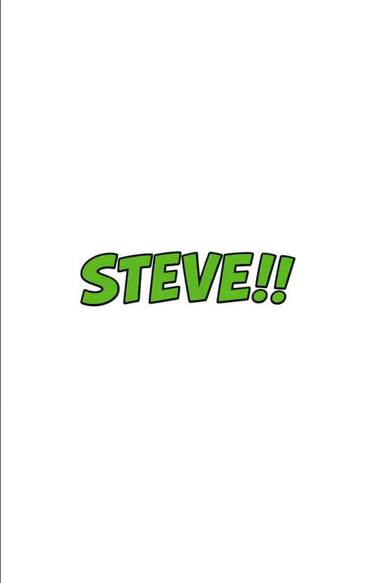 STEVE!!