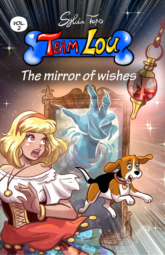 Team Lou - Volume 2. The mirror of wishes