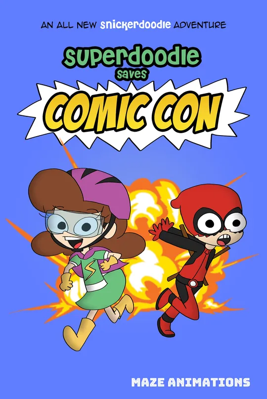Superdoodle Saves Comic-Con (A Snickerdoodle Adventure)