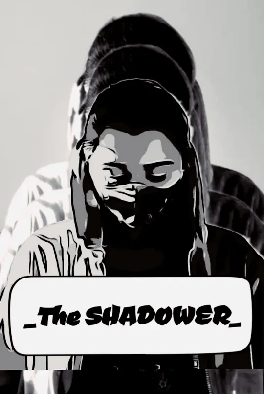 The Shadower